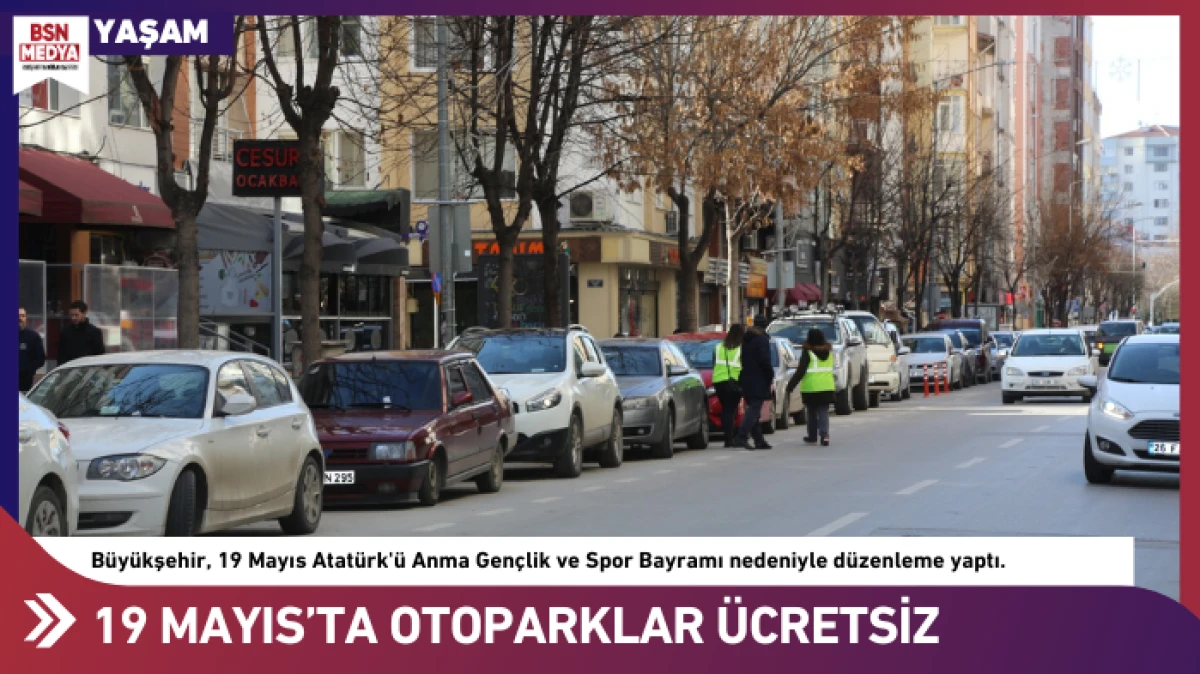 19 Mayıs’ta otoparklar ücretsiz