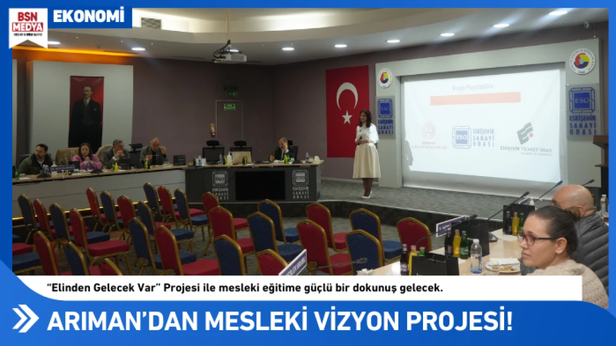 Arıman'dan mesleki vizyon projesi!