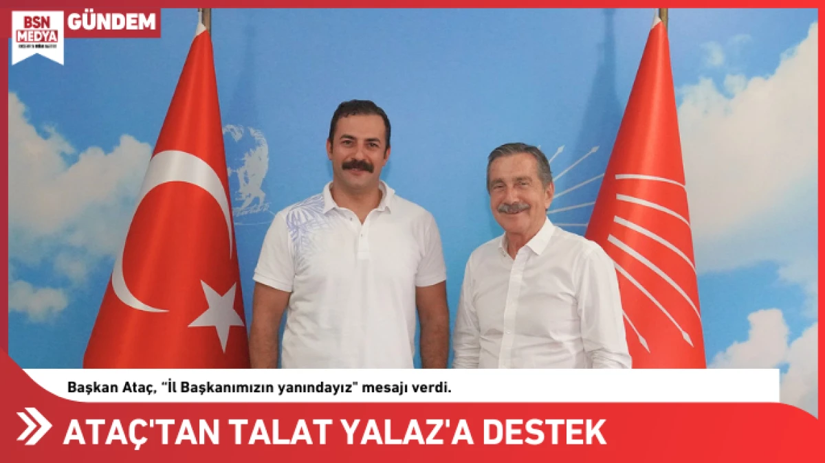 Ata&ccedil;'tan Talat Yalaz'a destek