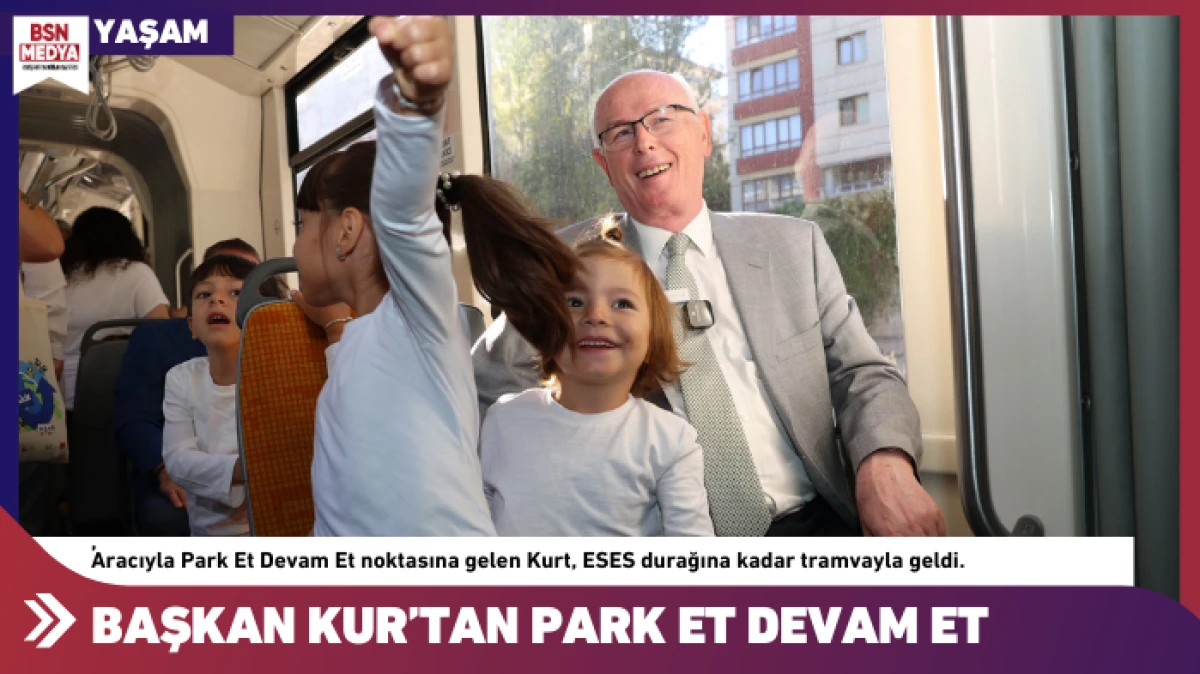 Başkan Kurt’tan “Park et devam et!”