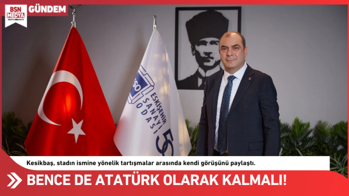 Bence de Atatürk olarak kalmalı!
