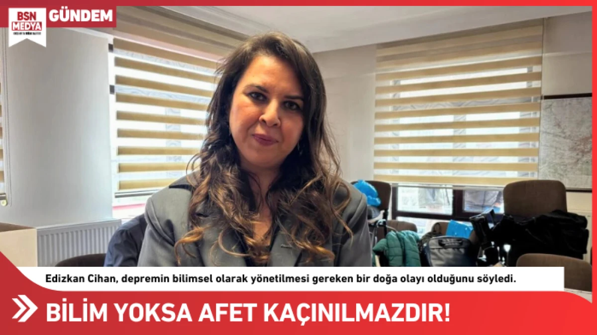Bilim yoksa afet ka&ccedil;ınılmazdır!