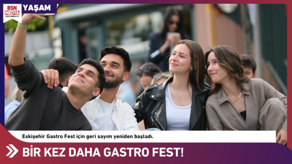 Bir kez daha Gastrofest!