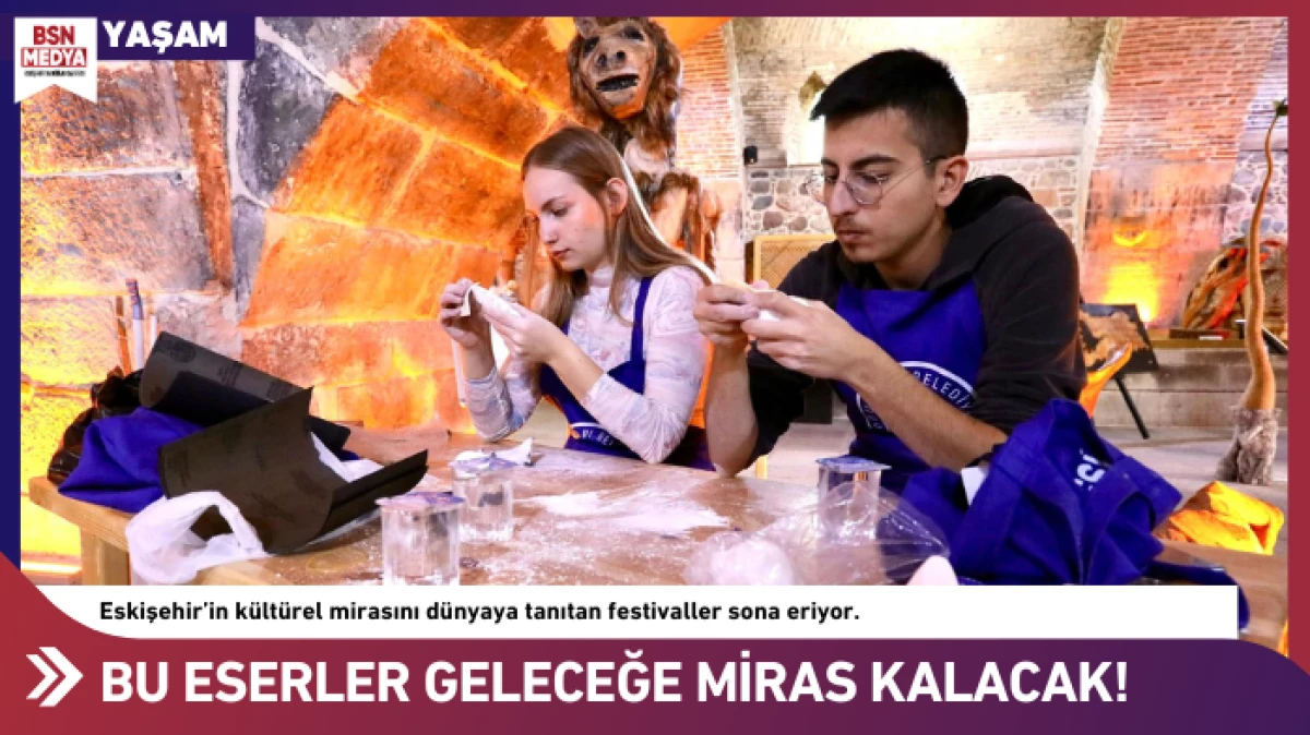 Bu eserler geleceğe miras kalacak!