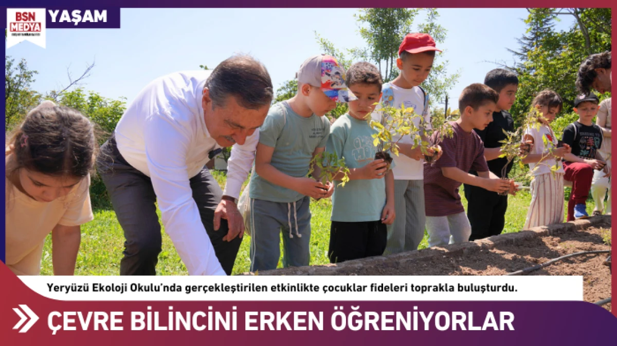 &Ccedil;evre bilincini erken &ouml;ğreniyorlar