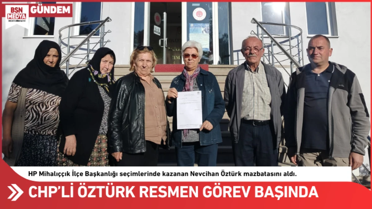CHP’li Öztürk resmen görev başında!