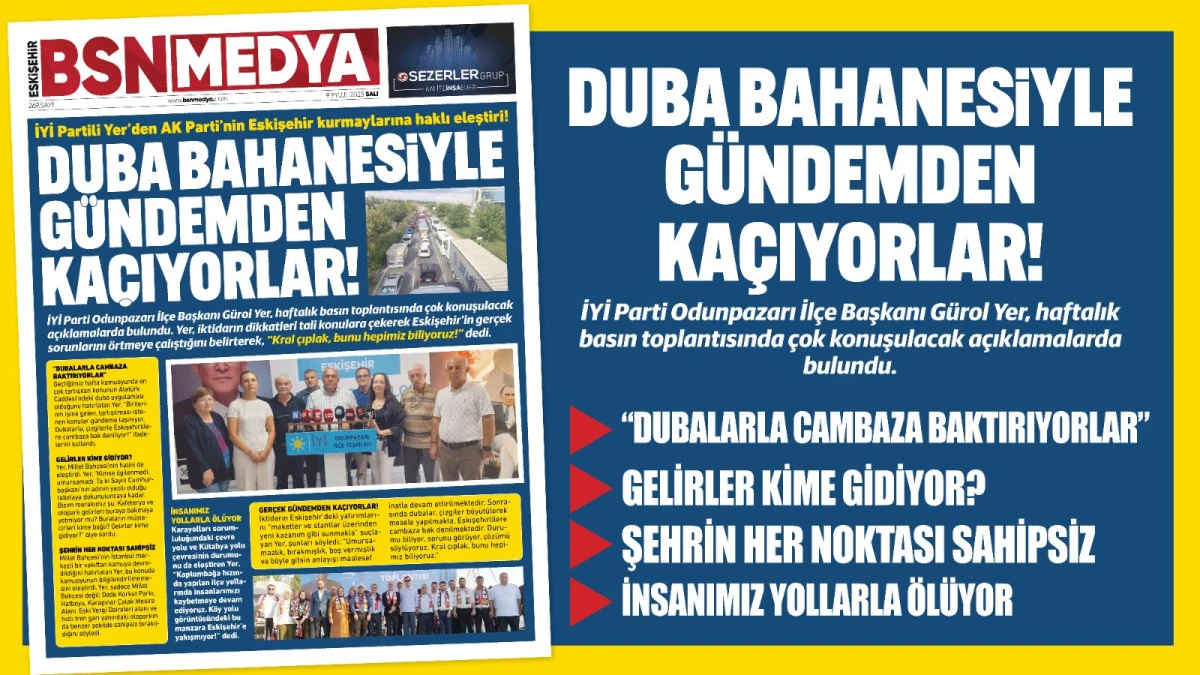 Duba bahanesiyle gündemden kaçıyorlar!