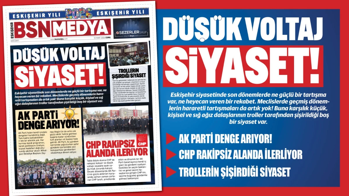 D&uuml;ş&uuml;k voltaj siyaset!