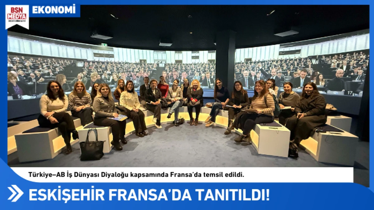 Eskişehir Fransa&rsquo;da tanıtıldı!
