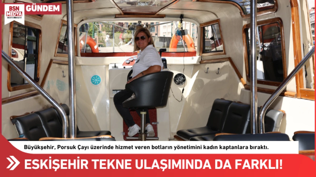 Eskişehir tekne ulaşımında da farklı!  ​ 