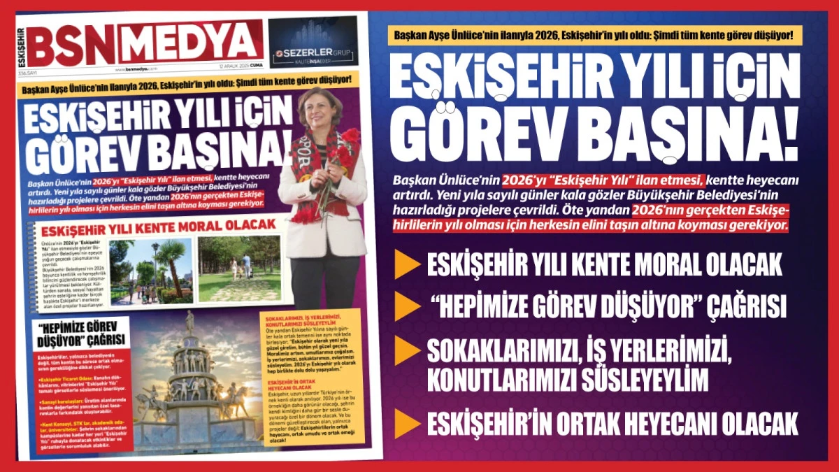 Eskişehir Yılı için görev başına!