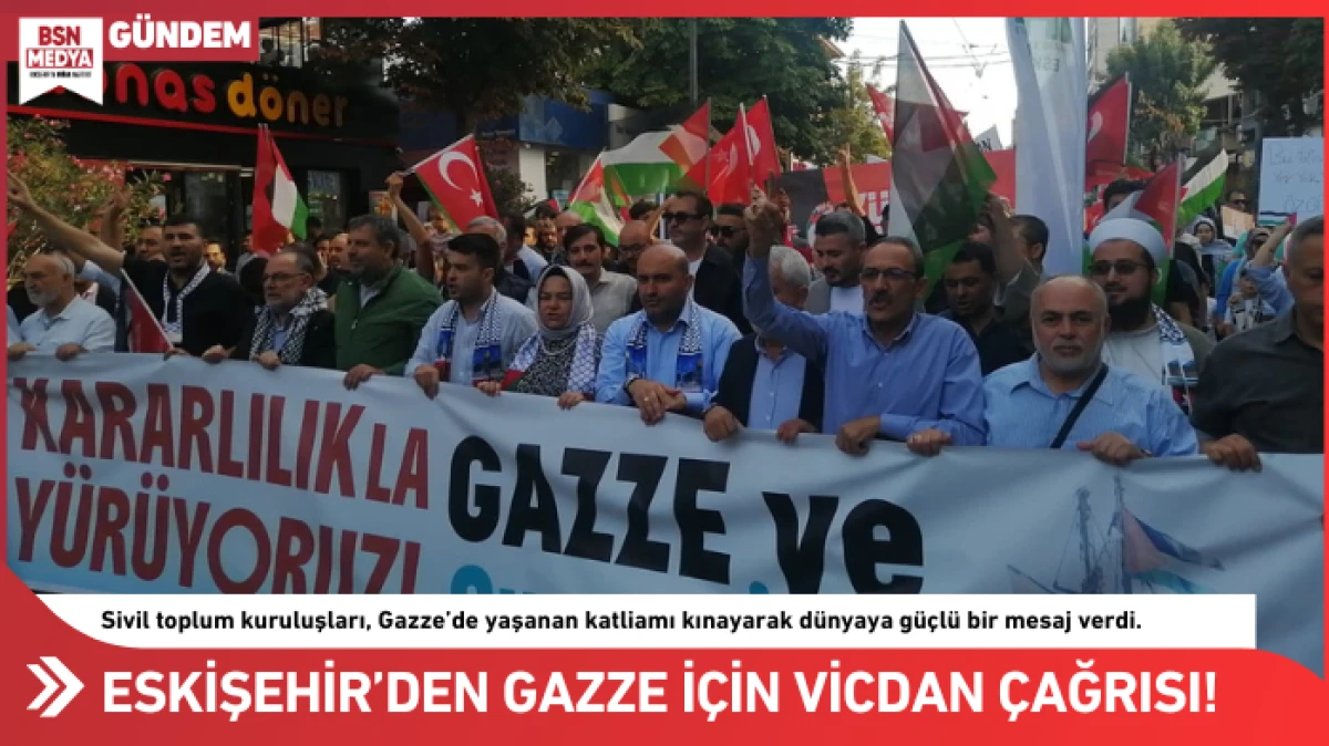 Eskişehir’den Gazze’ye vicdan çağrısı!