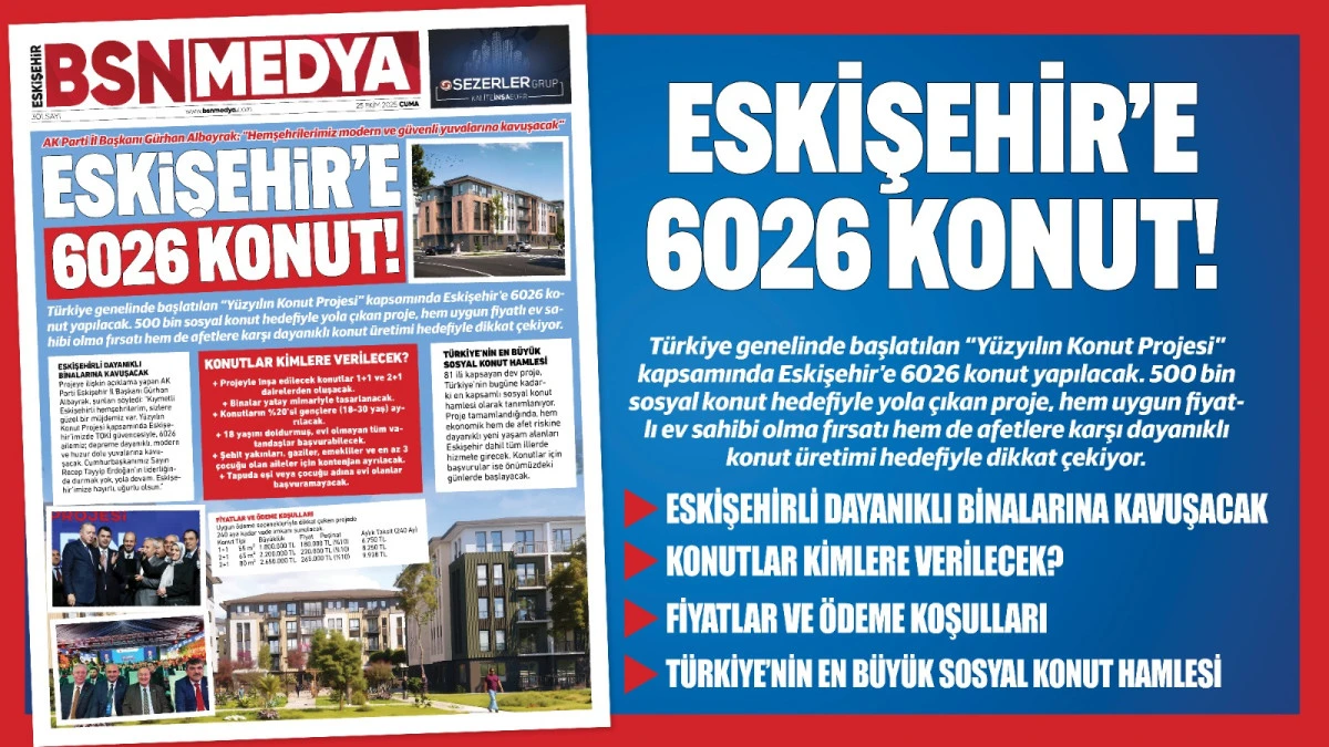 Eskişehir’e 6026 Konut!