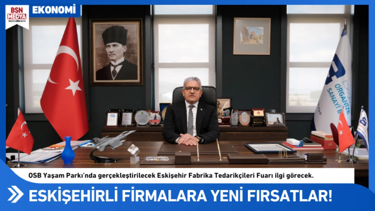 Eskişehirli firmalara yeni fırsatlar!