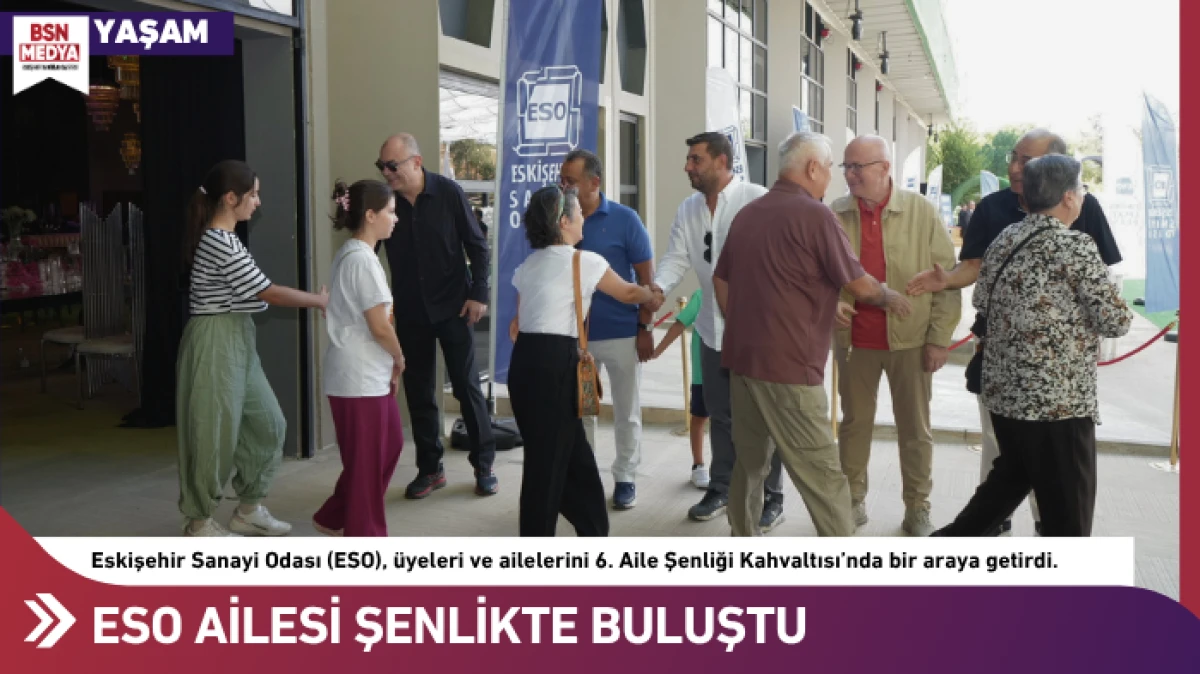 ESO ailesi 6. Aile Şenliği&rsquo;nde buluştu