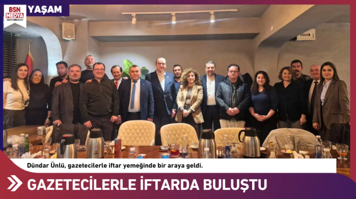 Gazetecilerle iftarda buluştu