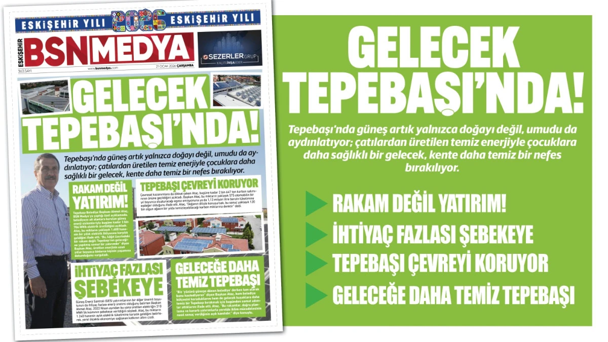 Gelecek Tepebaşı&rsquo;nda!