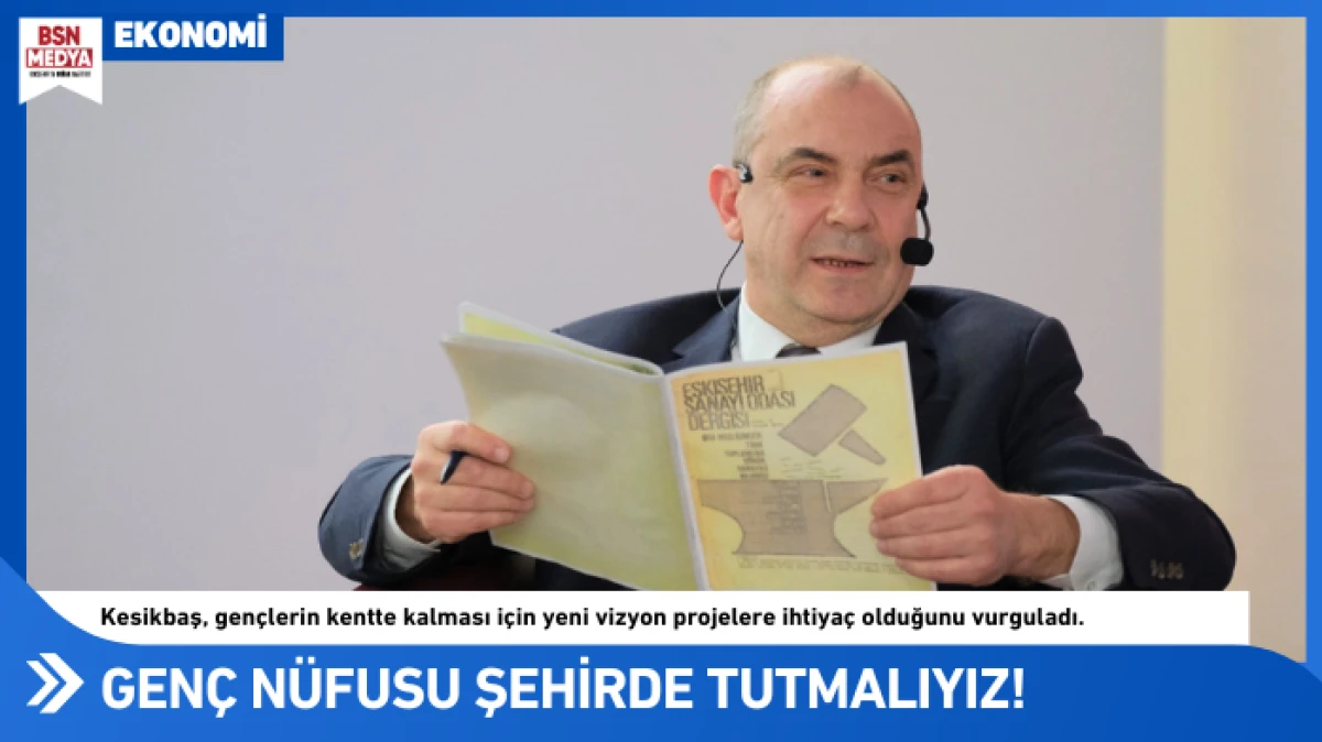 Gen&ccedil; n&uuml;fusu şehirde tutmalıyız!