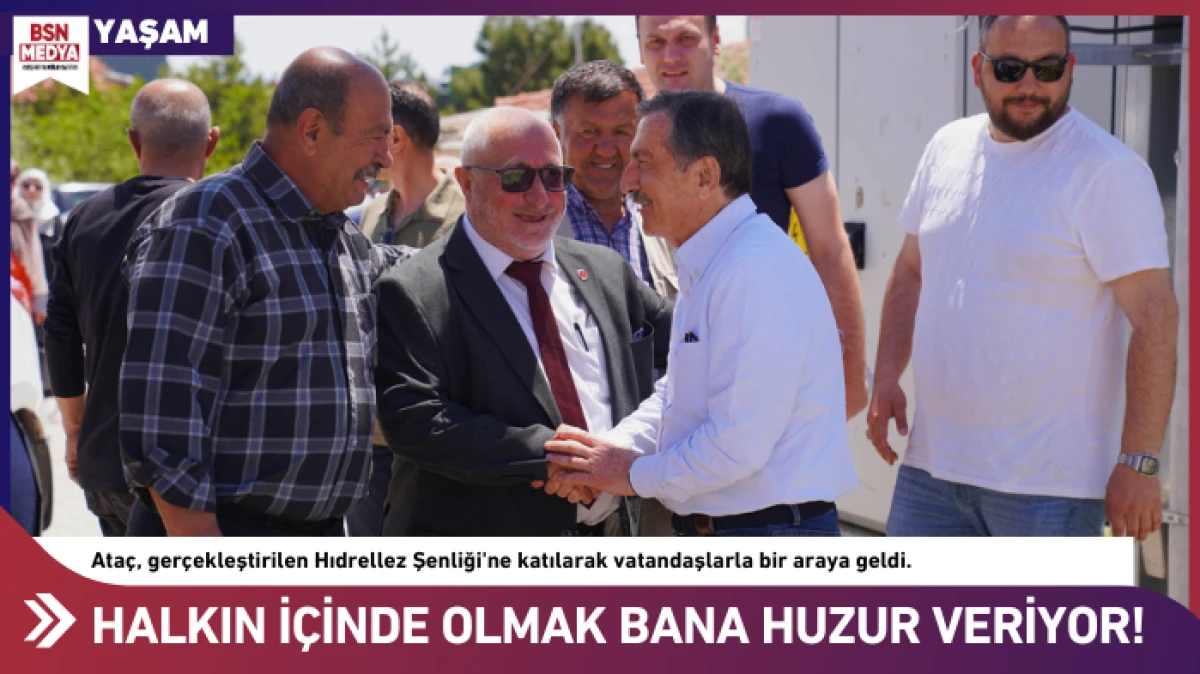 Halkın i&ccedil;inde olmak bana huzur veriyor!