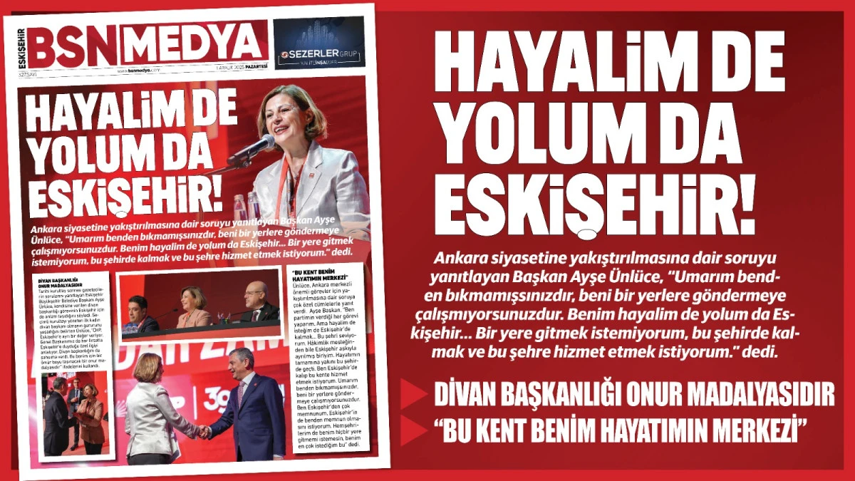 Hayalim de yolum da Eskişehir!