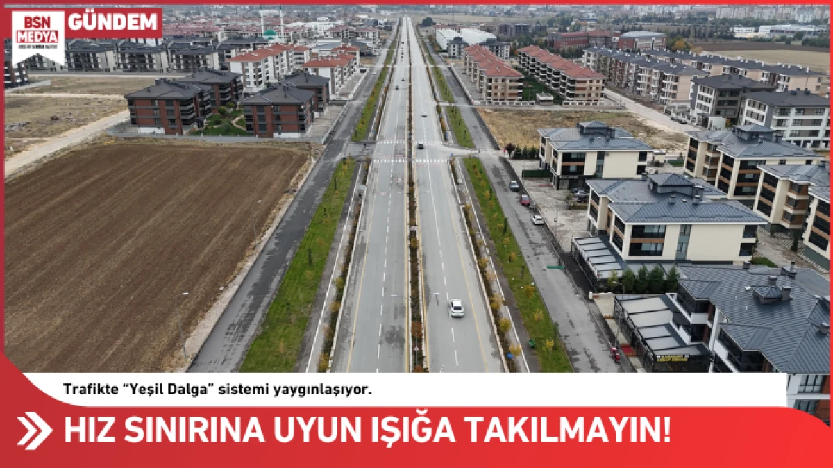 Hız sınırına uyun ışığa takılmayın!