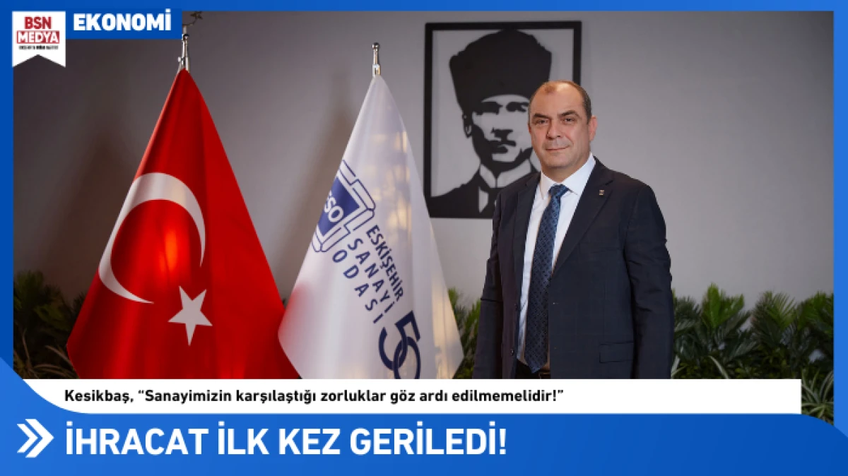 İhracat ilk kez geriledi!