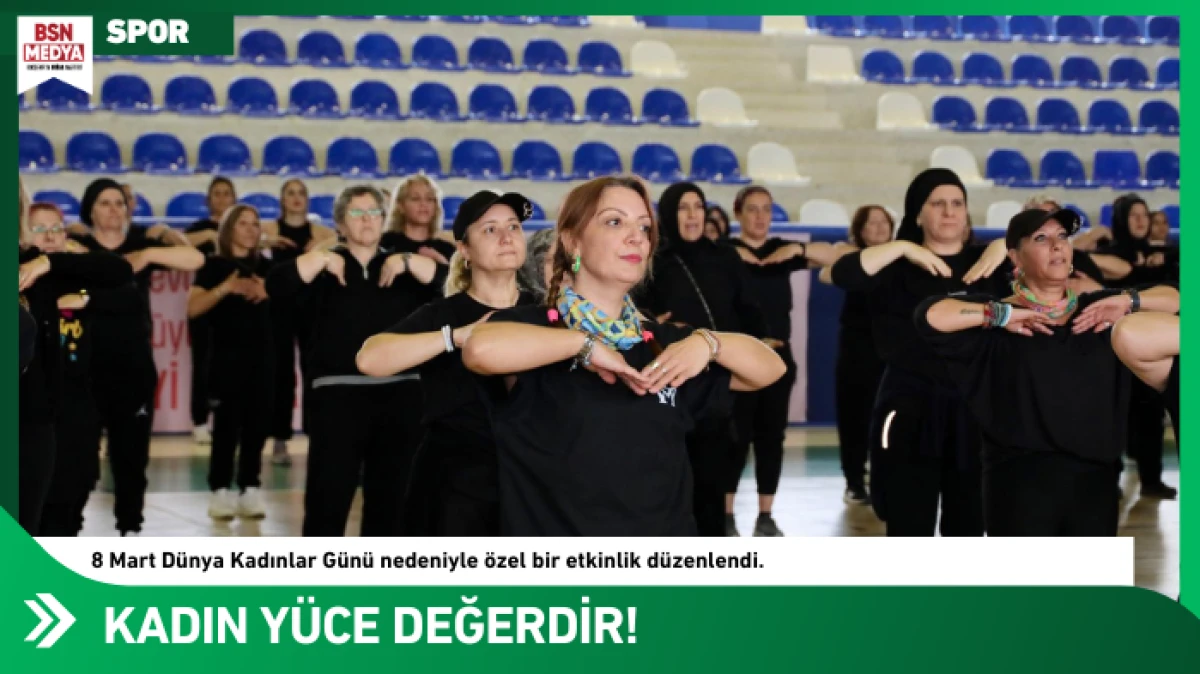 Kadın y&uuml;ce değerdir!