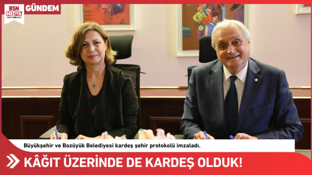 Kâğıt üzerinde de kardeş olduk!