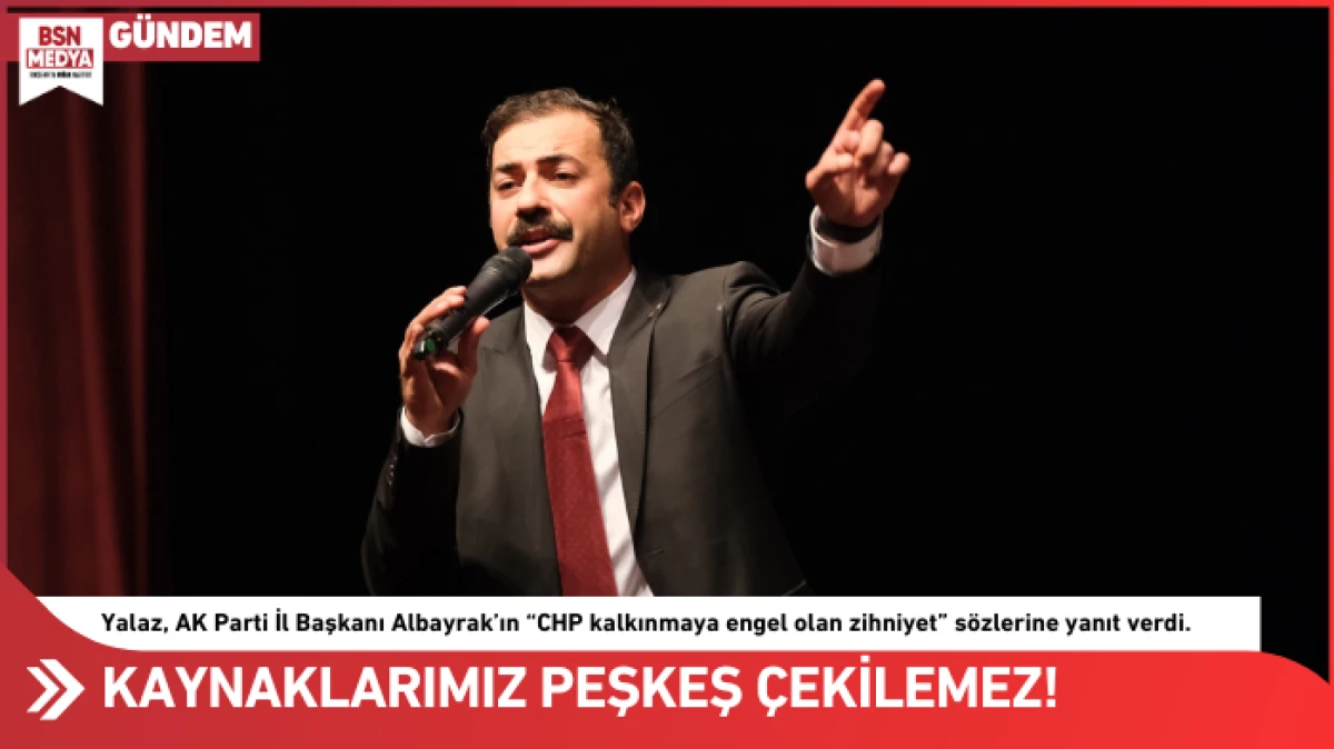 Kaynaklarımızın yabancılara peşkeş çekilmesine izin vermeyiz!