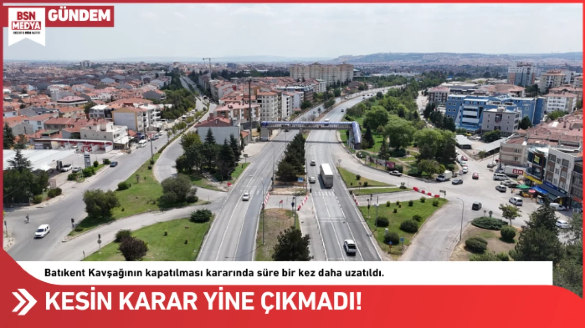 Kesin karar yine çıkmadı!