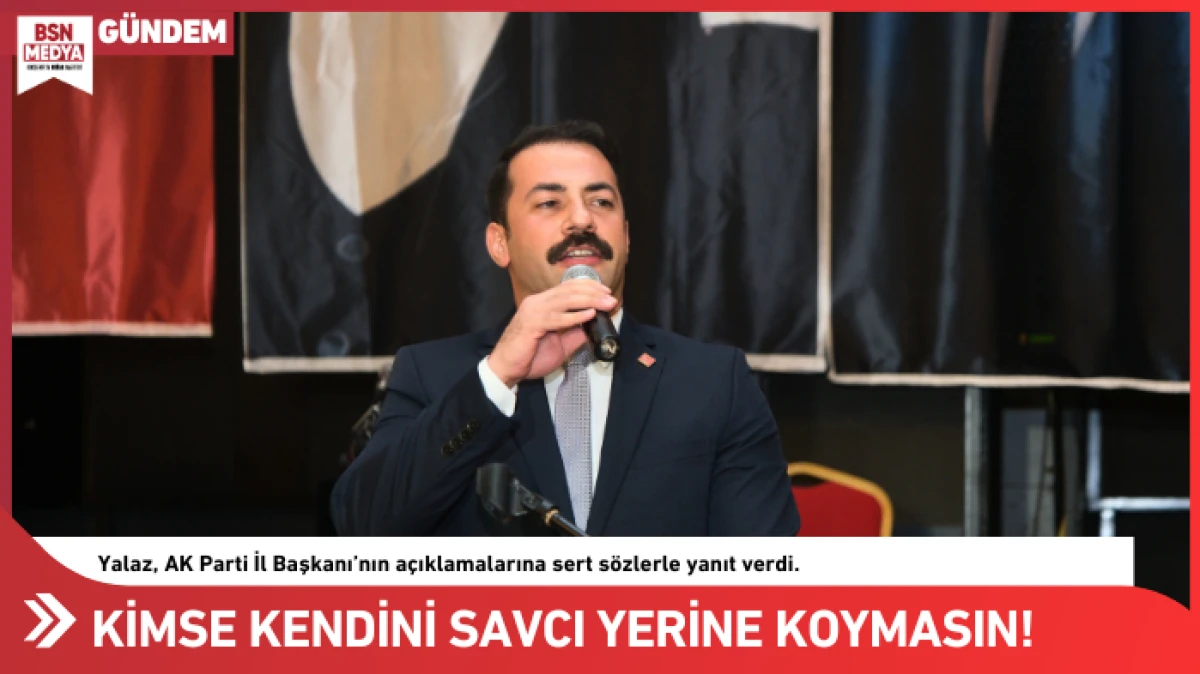 Kimse kendini hakim savcı yerine koymasın!