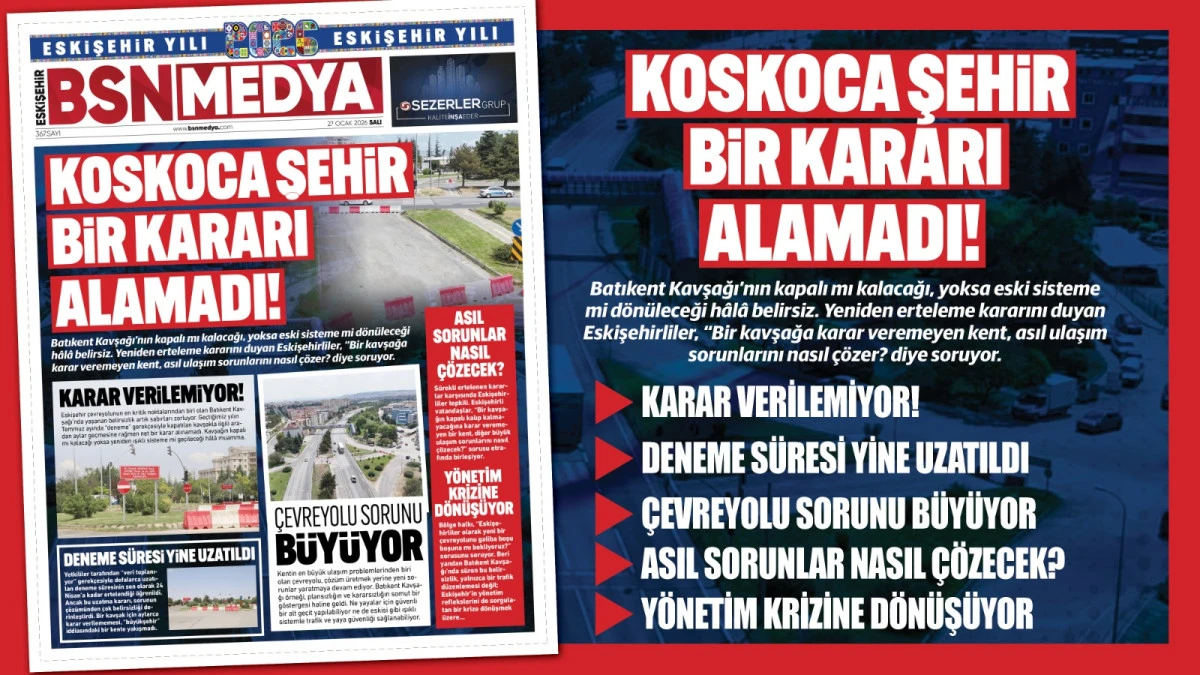 Koskoca şehir bir kararı alamadı!