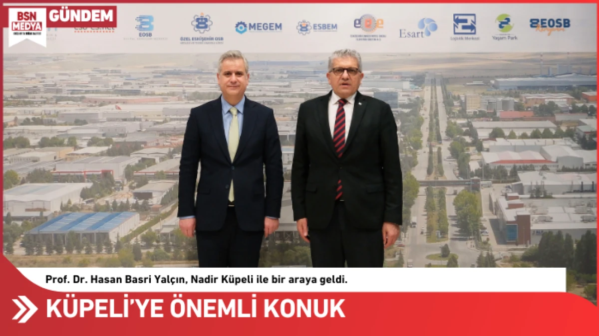 K&uuml;peli&rsquo;ye &ouml;nemli konuk