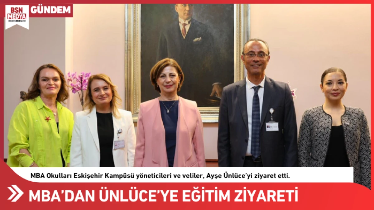 MBA&rsquo;dan &Uuml;nl&uuml;ce&rsquo;ye eğitim ziyareti