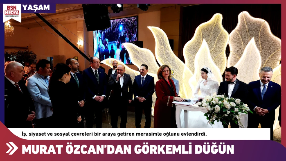 Murat Özcan’dan görkemli düğün