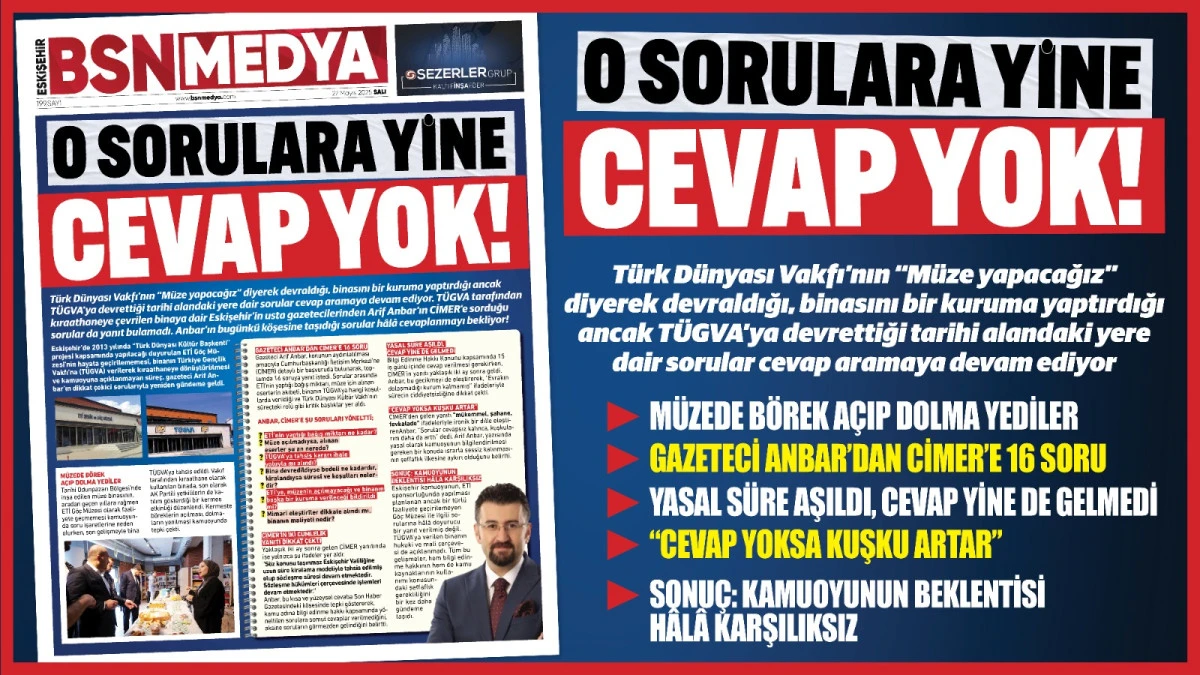 O sorulara yine cevap yok!