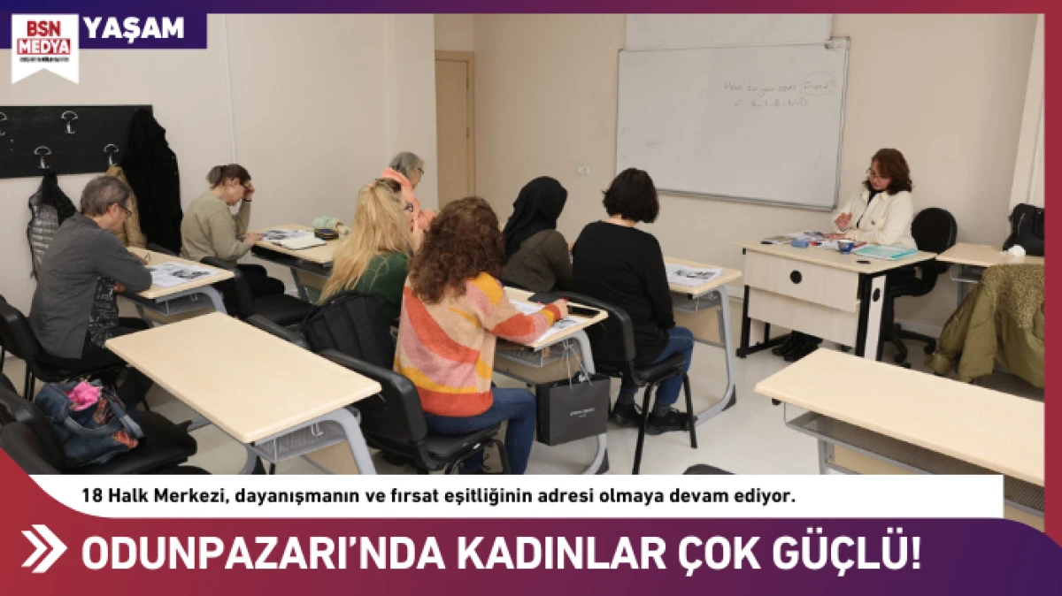 Odunpazarı&rsquo;nda kadınlar &ccedil;ok g&uuml;&ccedil;l&uuml;!
