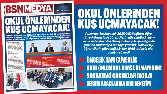 Okul önlerinden kuş uçmayacak!
