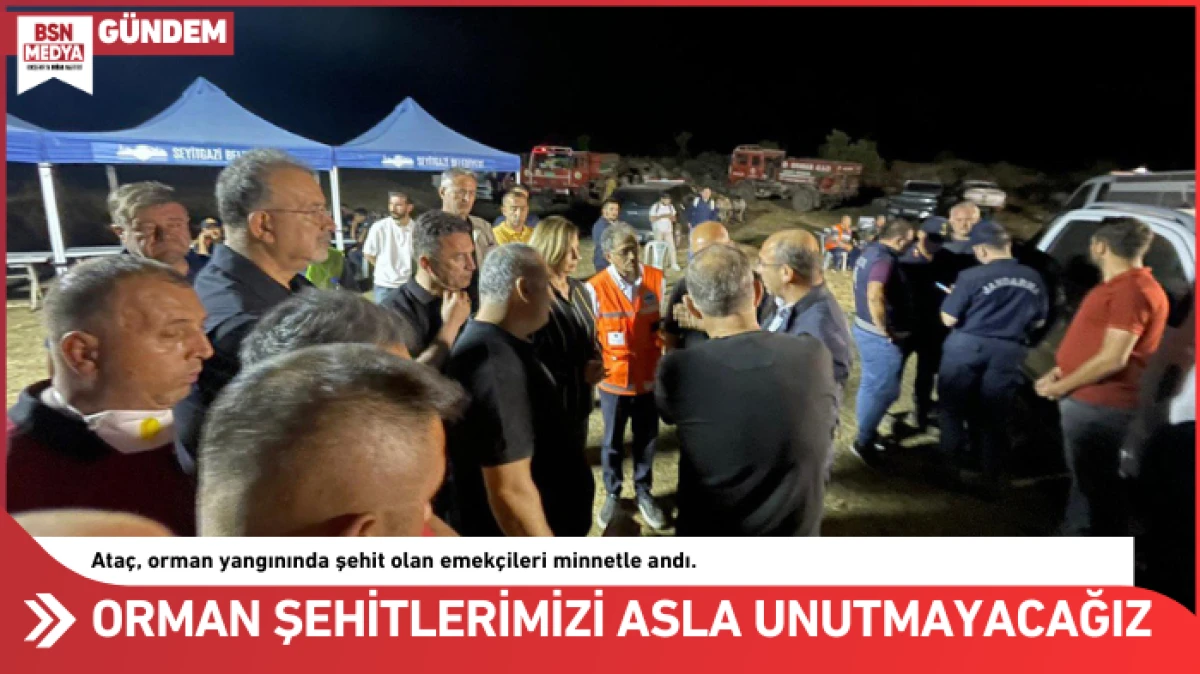 Orman şehitlerimizi asla unutmayacağız!