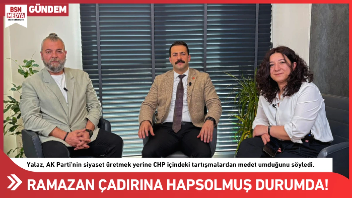 &ldquo;Ramazan &ccedil;adırına hapsolmuş durumda!&rdquo;