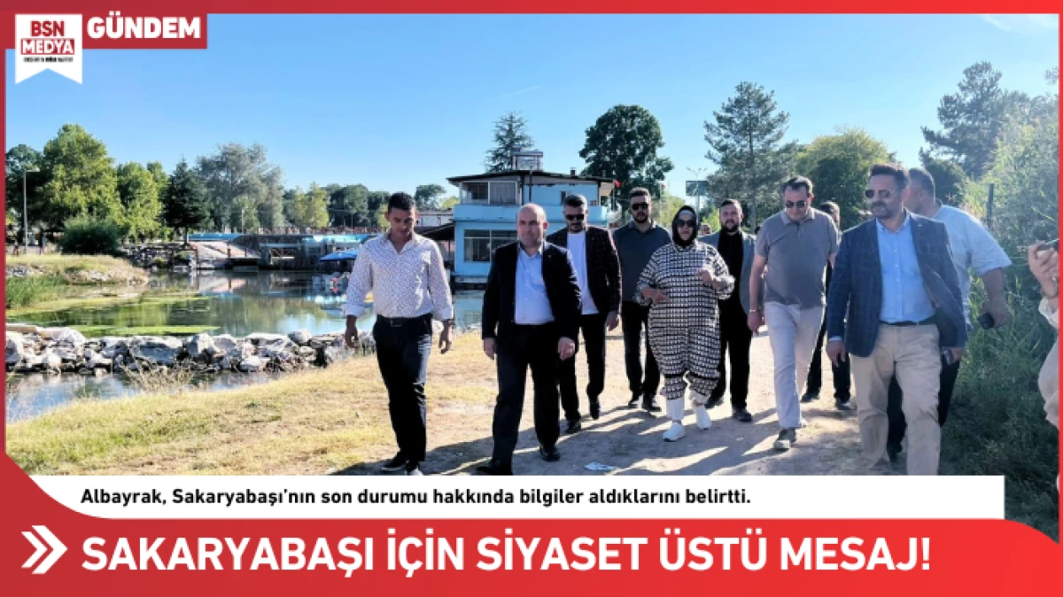 Sakaryabaşı için siyaset üstü mesaj!