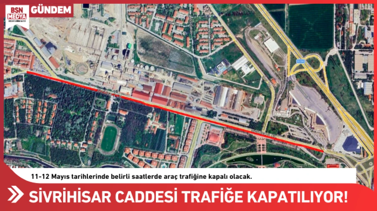 Sivrihisar Caddesi trafiğe kapatılıyor