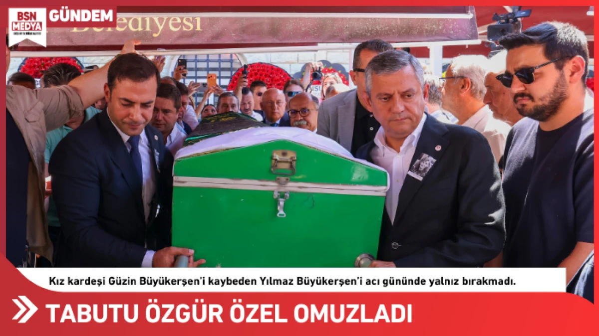 Tabutu &Ouml;zg&uuml;r &Ouml;zel omuzladı