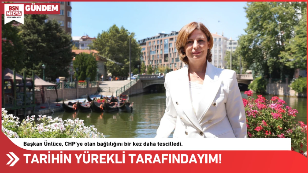 “Tarihin Yürekli Tarafındayım”