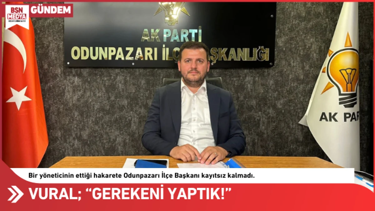 Vural, “Gerekeni yaptık”