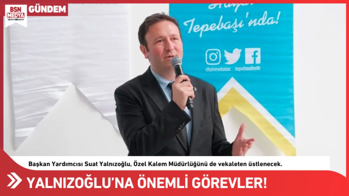 Yalnızoğlu'na &ouml;nemli g&ouml;revler!