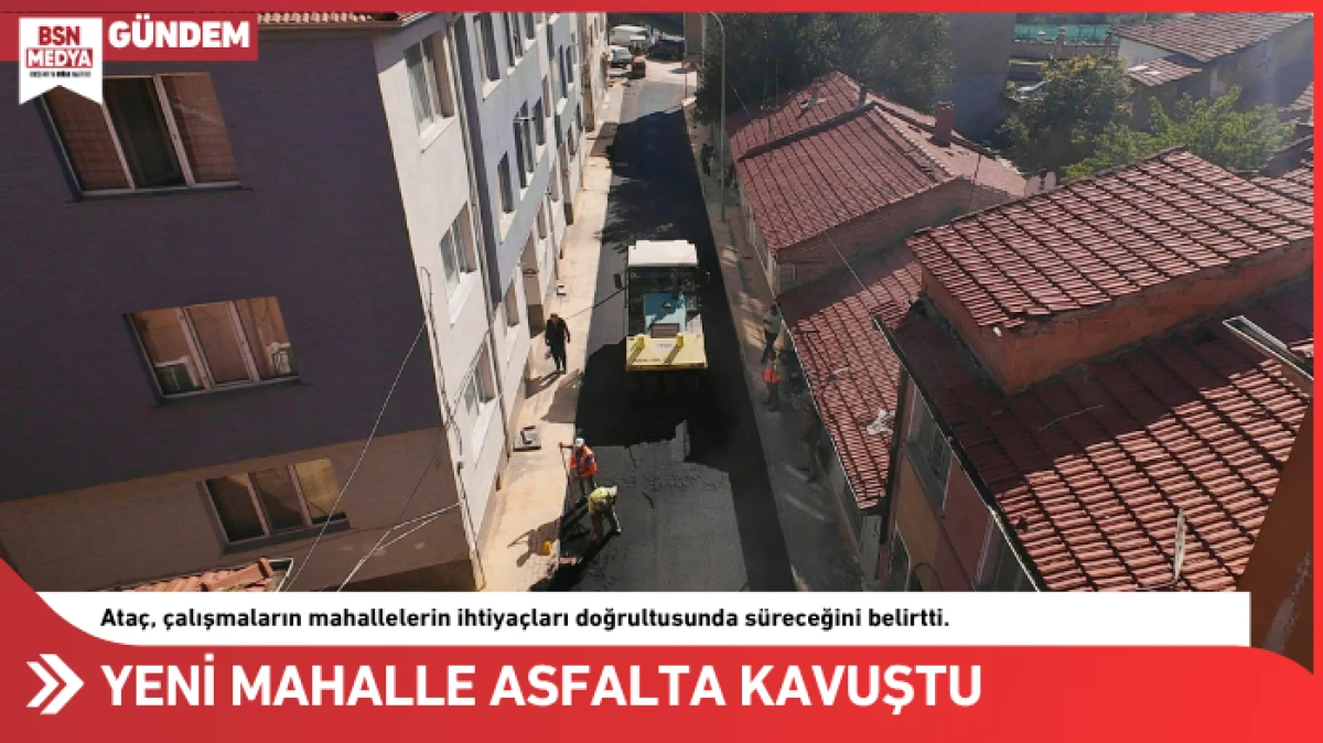 Yeni Mahalle asfalta kavuştu